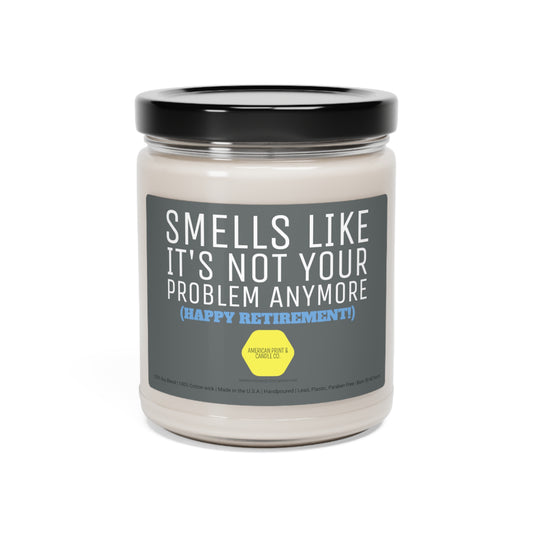 Smells like it's not your problem anymore, Retirement Scented Soy Blend Jar Candle, 9oz