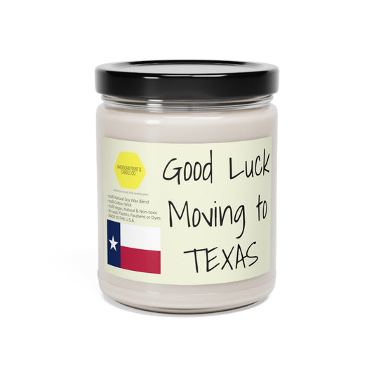 Good Luck moving to Texas scented Soy Candle, 9oz